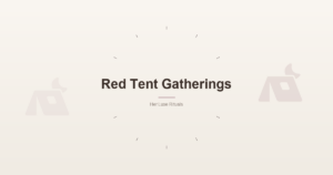 Red Tent Gatherings