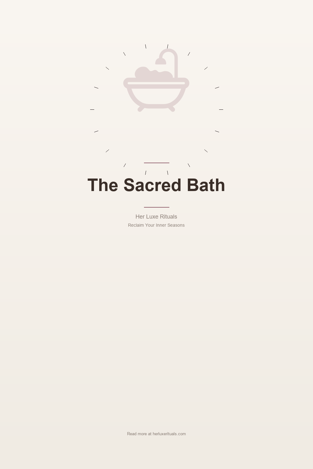 The Sacred Bath: A Ritual as Old as Water Itself — Pinterest Pin